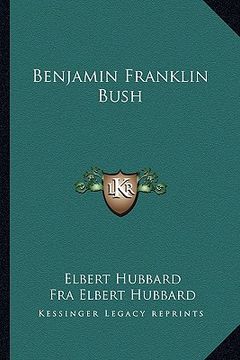 portada benjamin franklin bush (en Inglés)