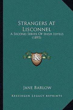 portada strangers at lisconnel: a second series of irish idylls (1895) (en Inglés)