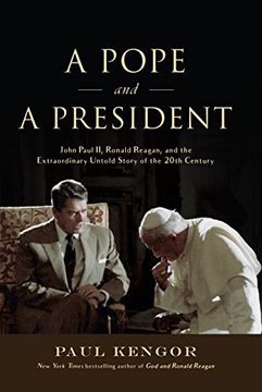 portada A Pope and a President: John Paul ii, Ronald Reagan, and the Extraordinary Untold Story of the 20Th Century (en Inglés)