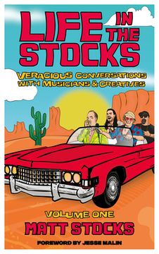 portada Life in the Stocks: Veracious Conversations With Musicians & Creatives (Volume One) (in English)