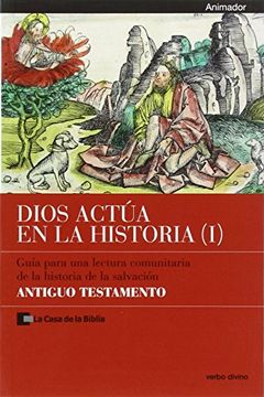 portada Dios Actúa en la Historia (1) - Antiguo Testamento (in Spanish)