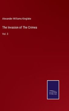 portada The Invasion of The Crimea: Vol. 3 (in English)