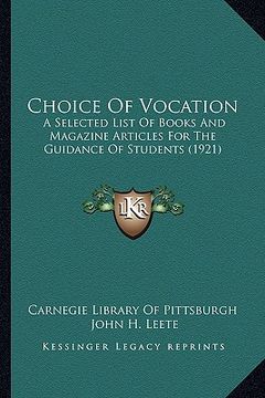 portada choice of vocation: a selected list of books and magazine articles for the guidance of students (1921) (en Inglés)