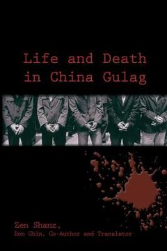 portada Life and Death in China Gulag (en Inglés)