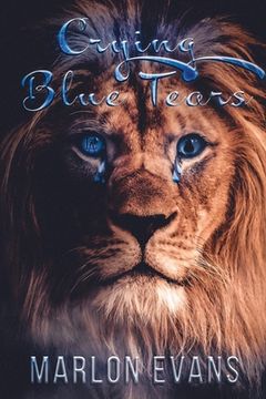 portada Crying Blue Tears: Story of a Fallen Hoodstar (en Inglés)