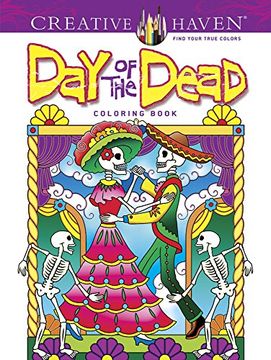 portada Creative Haven day of the Dead Coloring Book (Creative Haven Coloring Books) (en Inglés)