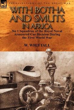 portada with botha and smuts in africa: no 1 squadron of the royal naval armoured car division (in English)