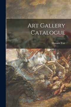 portada Art Gallery Catalogue [microform] (en Inglés)