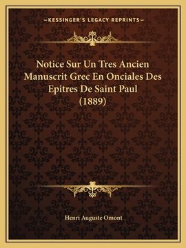 portada Notice Sur Un Tres Ancien Manuscrit Grec En Onciales Des Epitres De Saint Paul (1889) (en Francés)