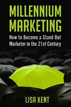 portada Millennium Marketing: How to Become a Stand Out Marketer in the 21st Century