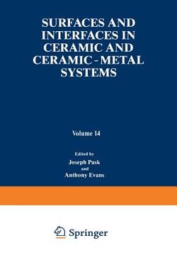 portada Surfaces and Interfaces in Ceramic and Ceramic -- Metal Systems (en Inglés)