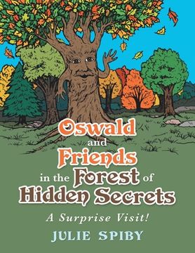 portada Oswald and Friends in the Forest of Hidden Secrets: A Surprise Visit! (en Inglés)