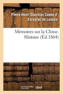 portada Mémoires Sur La Chine, Histoire (en Francés)