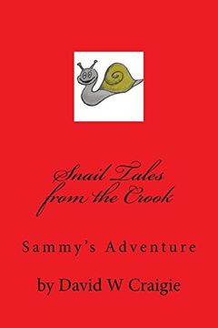 portada Snail Tales From the Crook: Sammy's Adventure (en Inglés)