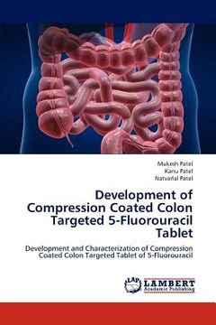 portada development of compression coated colon targeted 5-fluorouracil tablet (en Inglés)