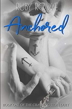 portada Anchored: Book one of the Crashing Tides Duet (in English)