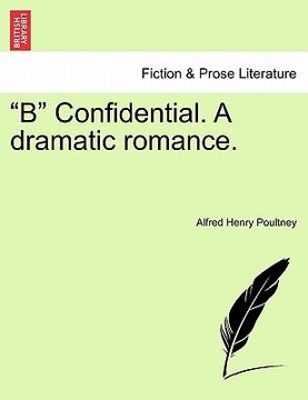 portada b confidential. a dramatic romance. (en Inglés)