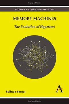 portada Memory Machines: The Evolution of Hypertext (Anthem Scholarship in the Digital Age)