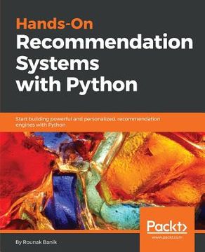 portada Hands-on Recommendation Systems With Python: Start Building Powerful And Personalized, Recommendation Engines With Python