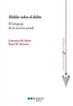 portada Hablar Sobre el Delito: El Lenguaje de la Justicia Penal (Derecho Penal y Criminología) (in Spanish)