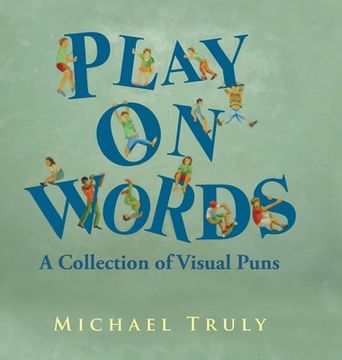 portada Play on Words: A Collection of Visual Puns (en Inglés)