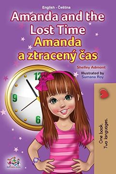 portada Amanda and the Lost Time (English Czech Bilingual Book for Kids) (English Czech Bilingual Collection) (en Croata)