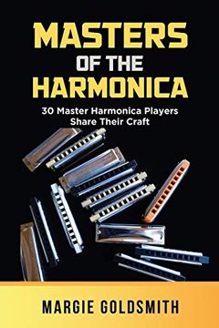 portada Masters of the Harmonica: 30 Master Harmonica Players Share Their Craft (en Inglés)
