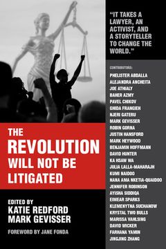 portada The Revolution Will not be Litigated: How Movements and law can Work Together to win (in English)