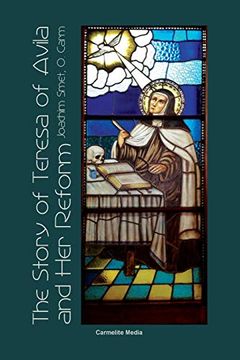 portada The Story of St. Teresa of Avila and Her Reform (en Inglés)