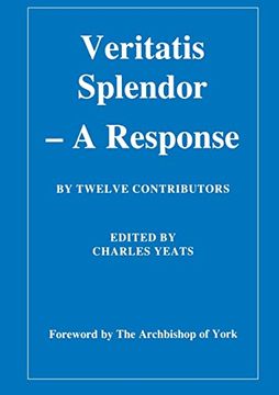portada Veritatis Splendor: A Response (en Inglés)