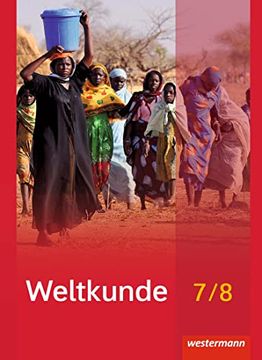 portada Weltkunde / Weltkunde für Gemeinschaftsschulen in Schleswig-Holstein - Ausgabe 2016: Weltkunde für Gemeinschaftsschulen in Schleswig-Holstein - Ausgabe 2016: Schülerband 7 / 8: Mit Schutzumschlag (en Alemán)