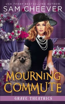 portada Mourning Commute: A fun and Quirky Standalone Cozy Mystery with Pets (in English)