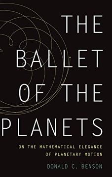 portada The Ballet of the Planets: A Mathematician's Musings on the Elegance of Planetary Motion 