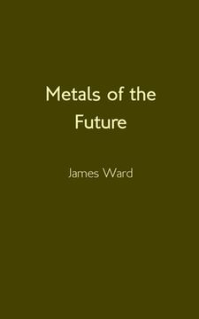 portada Metals of the Future (in English)