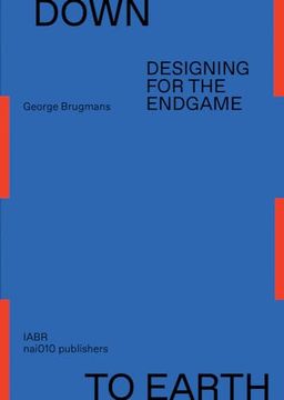 portada Down to Earth: Designing for the Endgame (en Inglés)