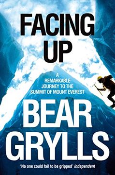portada Facing up: A Remarkable Journey to the Summit of Mount Everest: A Remarkable Journey to the Summit of Everest (en Inglés)