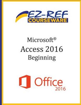 portada Microsoft Access 2016 - Beginning: Instructor Guide (Black & White) (in English)