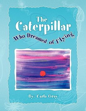 portada the caterpillar who dreamed of flying (en Inglés)