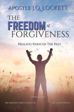 portada The Freedom of Forgiveness (en Inglés)