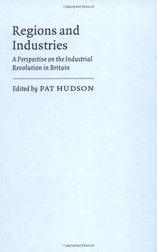 portada Regions and Industries: A Perspective on the Industrial Revolution in Britain (en Inglés)