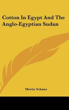 portada cotton in egypt and the anglo-egyptian sudan (en Inglés)