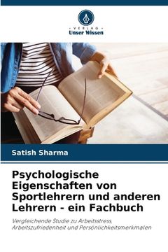 portada Psychologische Eigenschaften von Sportlehrern und anderen Lehrern - ein Fachbuch (en Alemán)