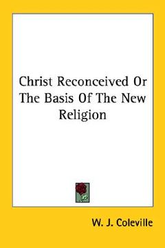 portada christ reconceived or the basis of the new religion (en Inglés)