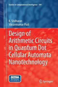 portada Design of Arithmetic Circuits in Quantum Dot Cellular Automata Nanotechnology (en Inglés)