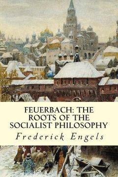 portada Feuerbach: The Roots of the Socialist Philosophy (in English)