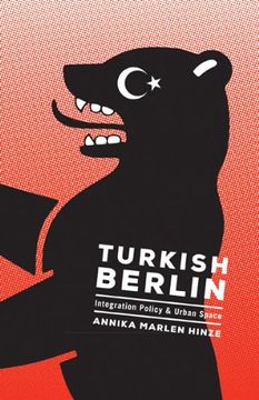 portada Turkish Berlin: Integration Policy and Urban Space (Globalization & Community Series)