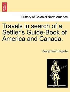 portada Travels in Search of a Settler's Guide-Book of America and Canada. (en Inglés)