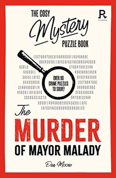 portada The Cosy Mystery Puzzle Book: The Murder of Mayor Malady: Over 90 Crime Puzzles to Solve! 