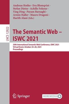 portada The Semantic Web - Iswc 2021: 20th International Semantic Web Conference, Iswc 2021, Virtual Event, October 24-28, 2021, Proceedings (in English)