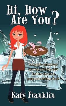 portada hi, how are you?: one girl's experience serving seafood, soda and her soul in a corporate shrimp shack